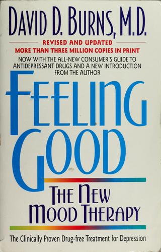 Cover of Feeling Good: The New Mood Therapy by David D. Burns