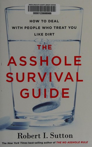 Cover of The Asshole Survival Guide by Robert I. Sutton