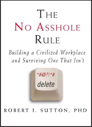 Cover of The No Asshole Rule by Robert I. Sutton